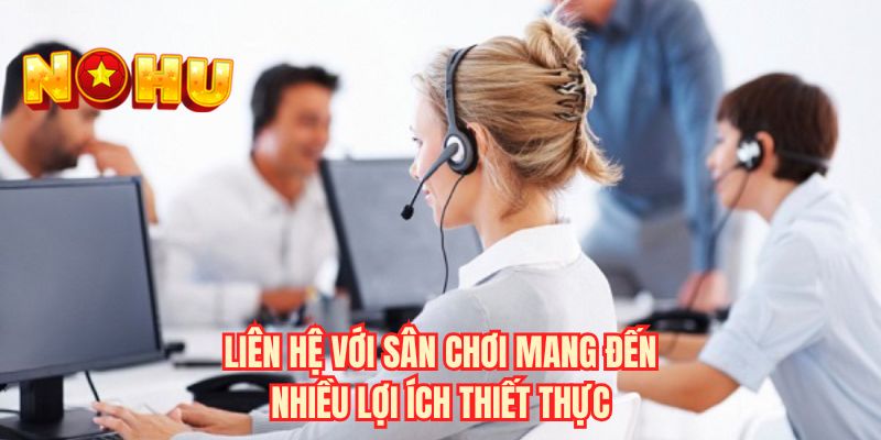 Liên hệ với sân chơi mang đến nhiều lợi ích thiết thực
